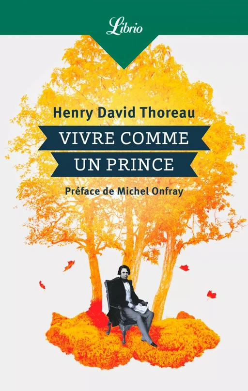 Vivre comme un prince - Henry David Thoreau - J'ai Lu