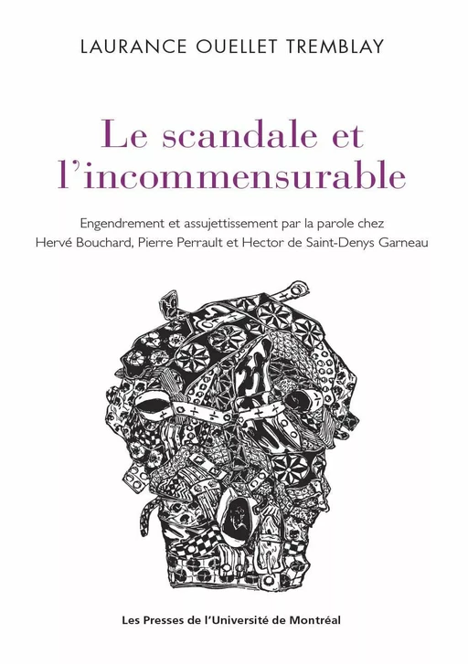 Le scandale et l'incommensurable - Laurance Ouellet Tremblay - Les Presses de l'Université de Montréal