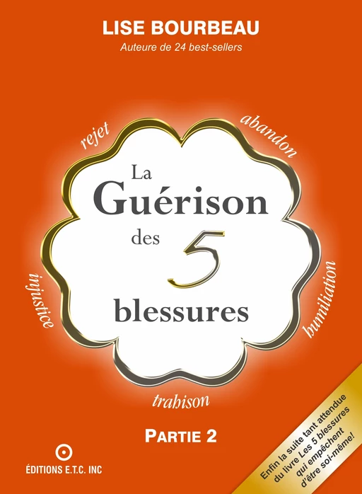 La guérison des 5 blessures - Lise Bourbeau - Les Éditions E.T.C. Inc