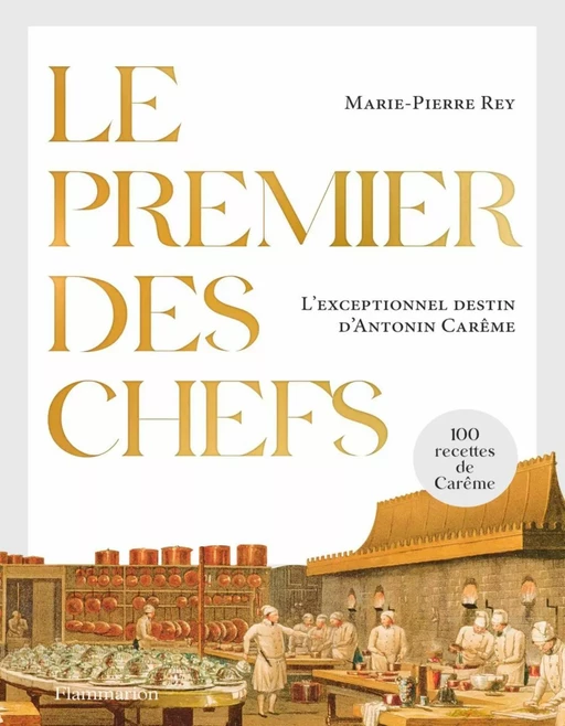 Le premier des chefs - Marie-Pierre REY - Flammarion