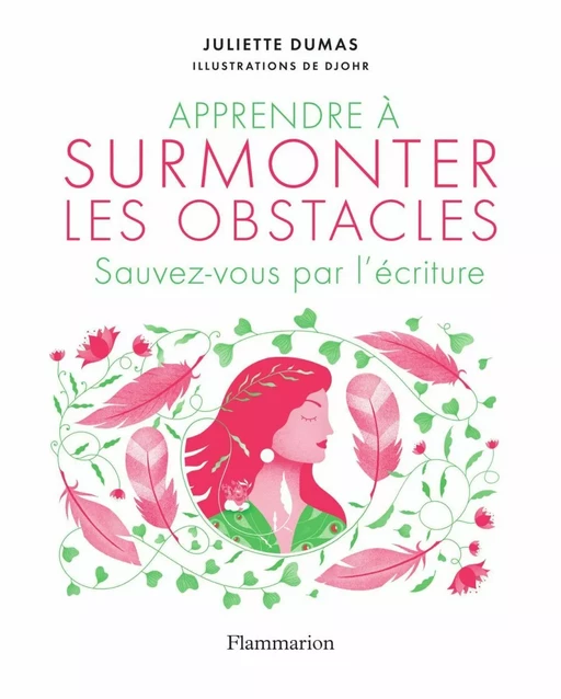 Apprendre à surmonter les obstacles - Juliette DUMAS - Flammarion