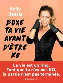 Boxe ta vie avant d'être KO