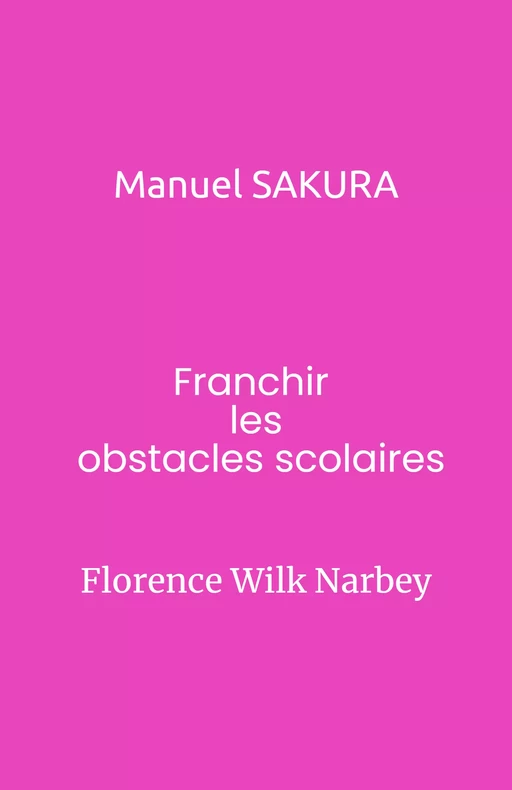 Manuel SAKURA - Florence Wilk Narbey - Librinova