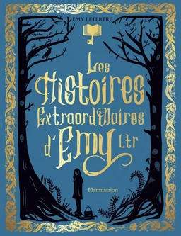 Les histoires extraordinaires d'Emy Ltr