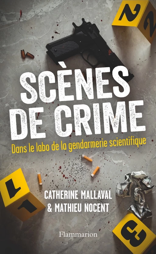 Scènes de crime - Catherine Mallaval, Mathieu Nocent - Flammarion