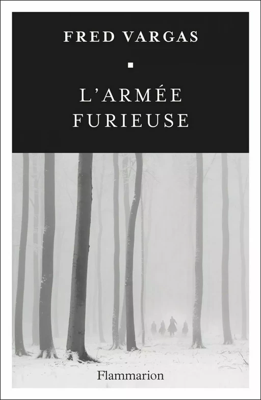 L'armée furieuse - Fred Vargas - Flammarion