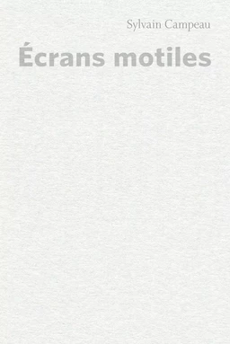 Écrans motiles