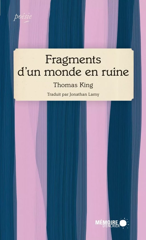 Fragments d’un monde en ruine - Thomas King - Mémoire d'encrier