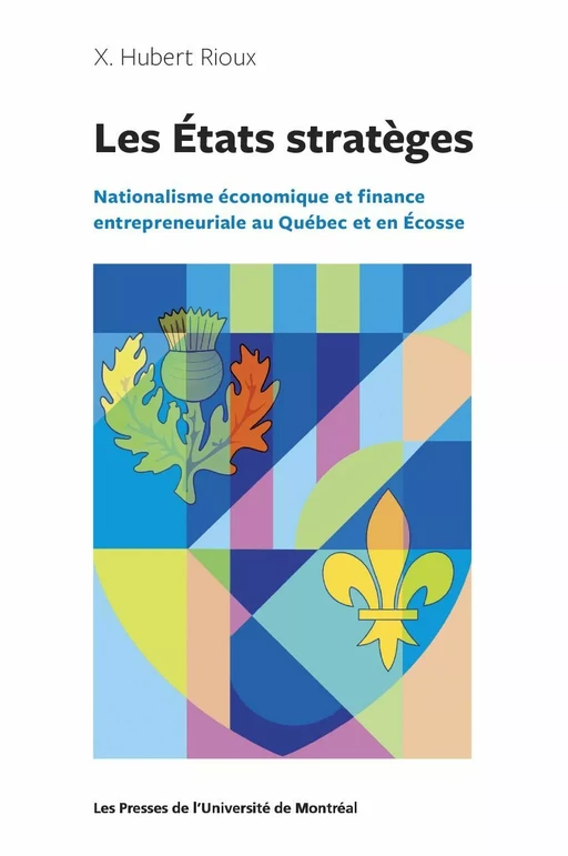 Les États stratèges - X. Hubert Rioux - Les Presses de l'Université de Montréal