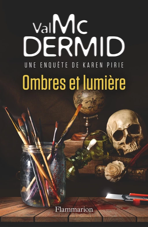 Ombres et lumière - Val McDermid - Flammarion