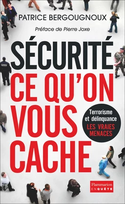 Sécurité : ce qu'on vous cache