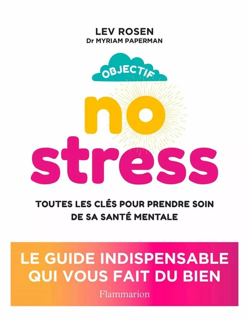 Objectif no stress - Lev Rosen, Myriam Paperman - Flammarion