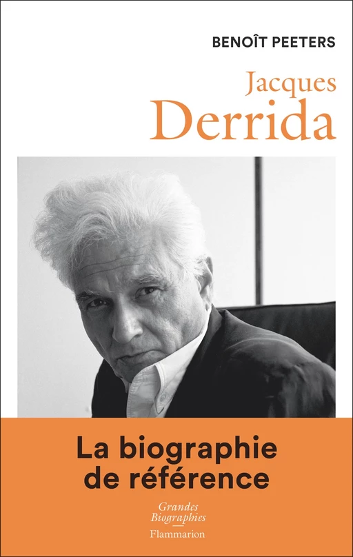 Jacques Derrida - Benoît Peeters - Flammarion