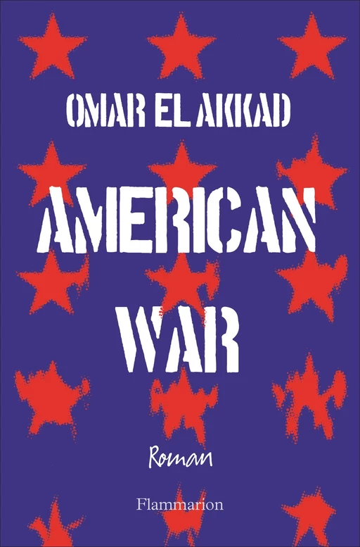 American War - Omar El Akkad - Flammarion