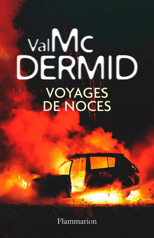 Voyages de noces - Val McDermid - Flammarion