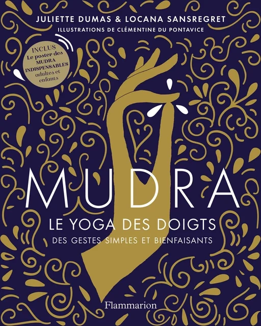 Mudra. Le yoga des doigts - Juliette DUMAS, Locana Sansregret - Flammarion