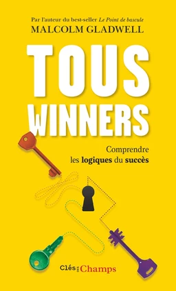 Tous winners. Comprendre les logiques du succès