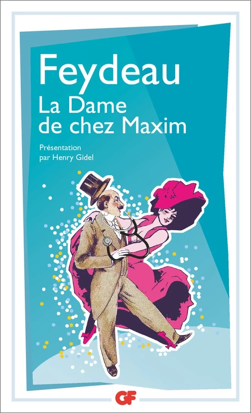 La Dame de chez Maxim - Georges Feydeau - Flammarion