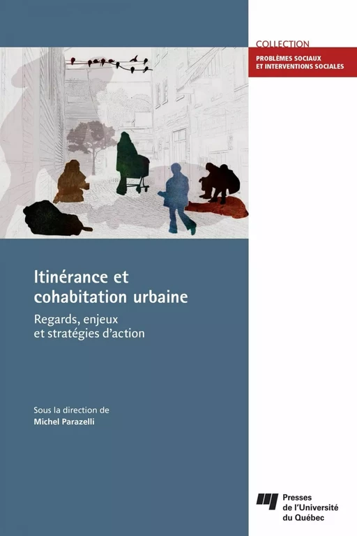 Itinérance et cohabitation urbaine - Michel Parazelli - Presses de l'Université du Québec