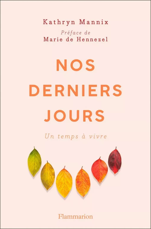 Nos derniers jours - Kathryn Mannix - Flammarion