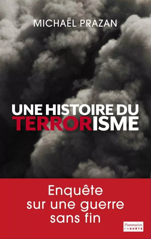 Une histoire du terrorisme - Michaël Prazan - Flammarion