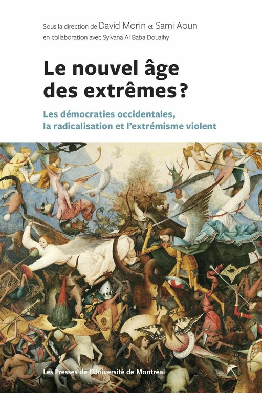 Le nouvel âge des extrêmes ? - David Morin, Sami Aoun, Sylvana Al Baba Douaihy - Les Presses de l'Université de Montréal