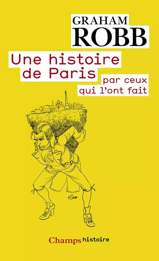 Une histoire de Paris par ceux qui l'ont fait - Graham Robb - Flammarion