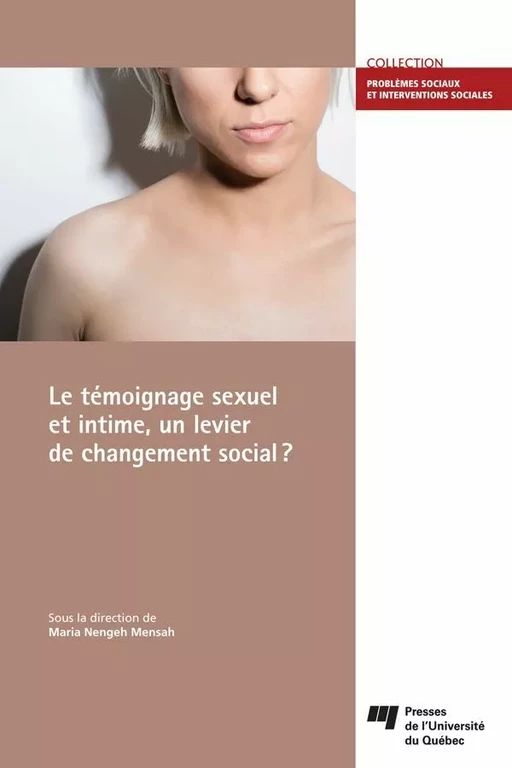 Le témoignage sexuel et intime, un levier de changement social? - Maria Nengeh Mensah - Presses de l'Université du Québec