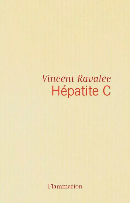 Hépatite C - Vincent Ravalec - Flammarion