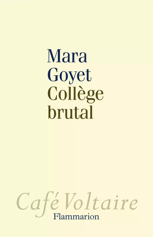 Collège brutal - Mara Goyet - Flammarion