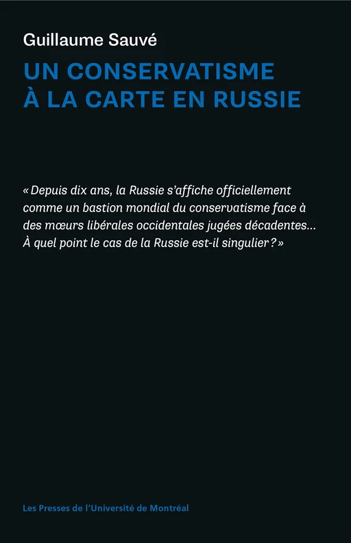 Un conservatisme à la carte en Russie - Guillaume Sauvé - Presses de l'Université de Montréal