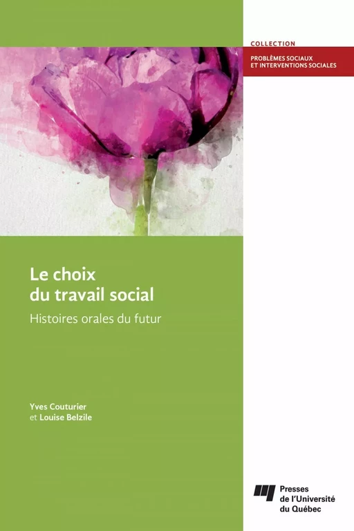 Le choix du travail social - Yves Couturier, Louise Belzile - Presses de l'Université du Québec