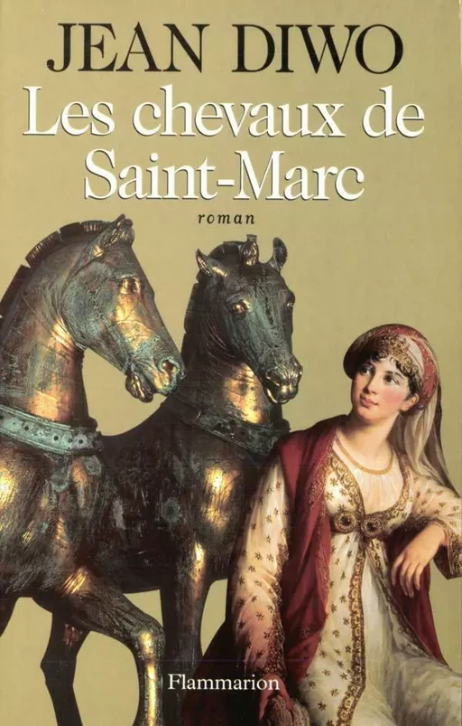 Les chevaux de Saint-Marc - Jean Diwo - Flammarion