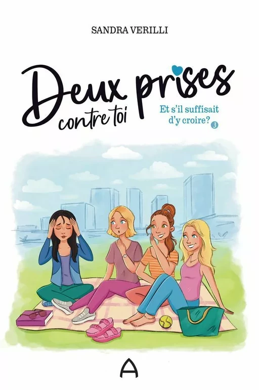 Deux prises contre toi: Et s'il suffisait d'y croire ? T.3 - Sandra Verilli - Andara