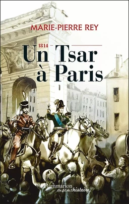 1814 Un Tsar à Paris