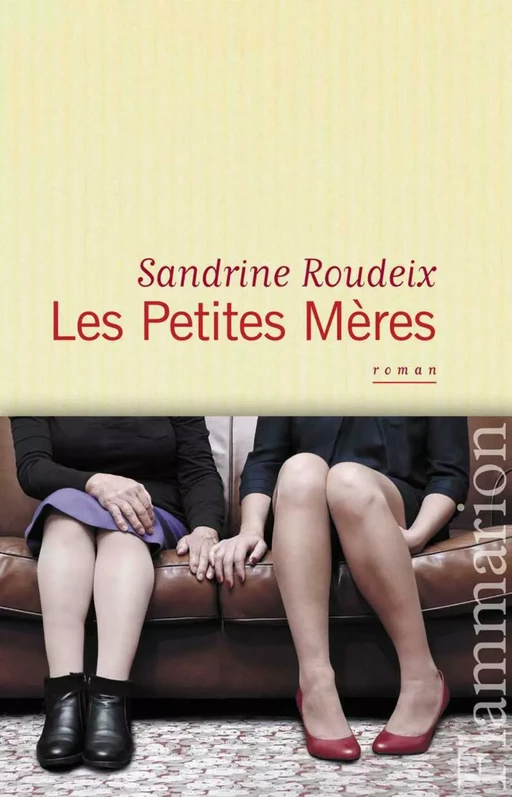 Les Petites Mères - Sandrine Roudeix - Flammarion