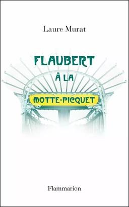 Flaubert à La Motte-Picquet