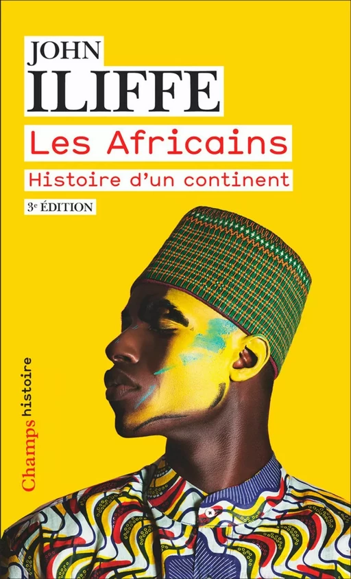 Les Africains. Histoire d'un continent - John Iliffe - Flammarion