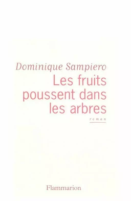 Les fruits poussent dans les arbres