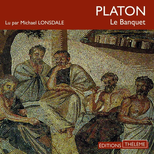 Le banquet -  PLATON - Editions Theleme from W. F. Howes