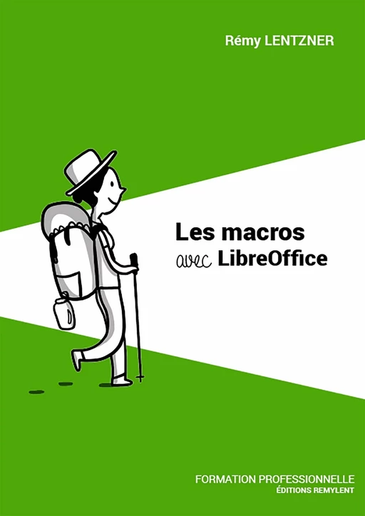 Les macros avec LibreOffice - Rémy Lentzner - Remylent