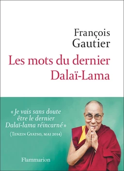 Les mots du dernier Dalaï-lama