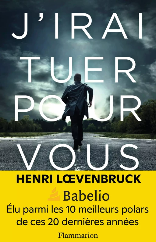 J'irai tuer pour vous - Henri Lœvenbruck - Flammarion