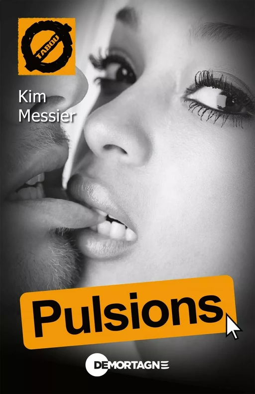 Pulsions (69) - Kim Messier - Éditions de Mortagne