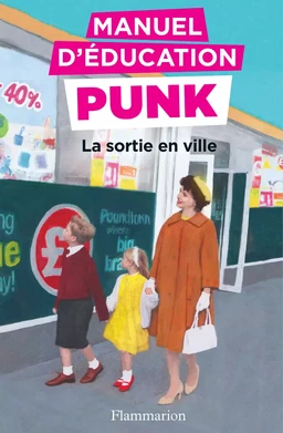 Manuel d'éducation punk (Tome 2) - La sortie en ville