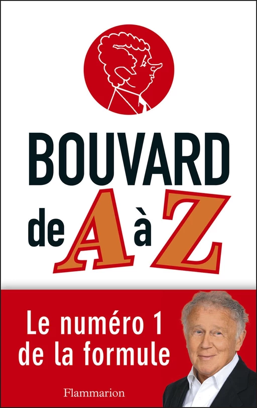 Bouvard de A à Z - Philippe Bouvard - Flammarion