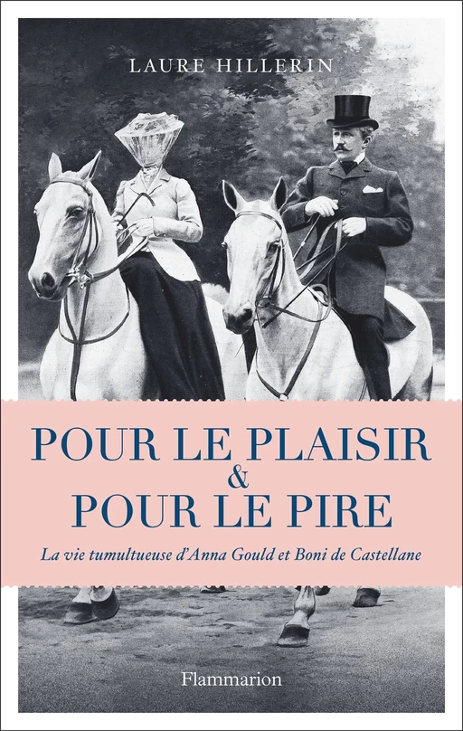 Pour le plaisir et pour le pire - Laure Hillerin - Flammarion