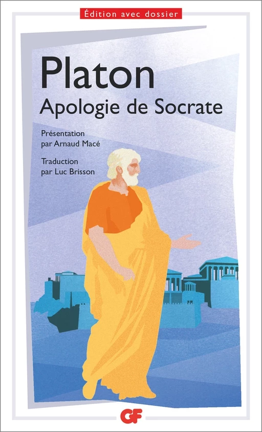 Apologie de Socrate -  PLATON - Flammarion