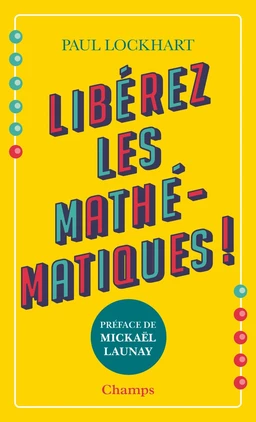 Libérez les mathématiques !