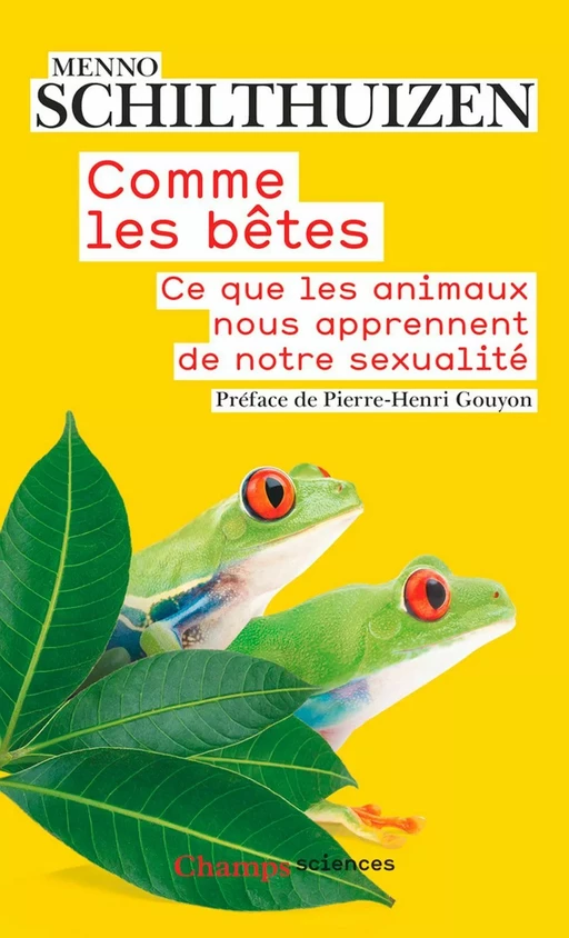 Comme les bêtes - Menno Schilthuizen - Flammarion